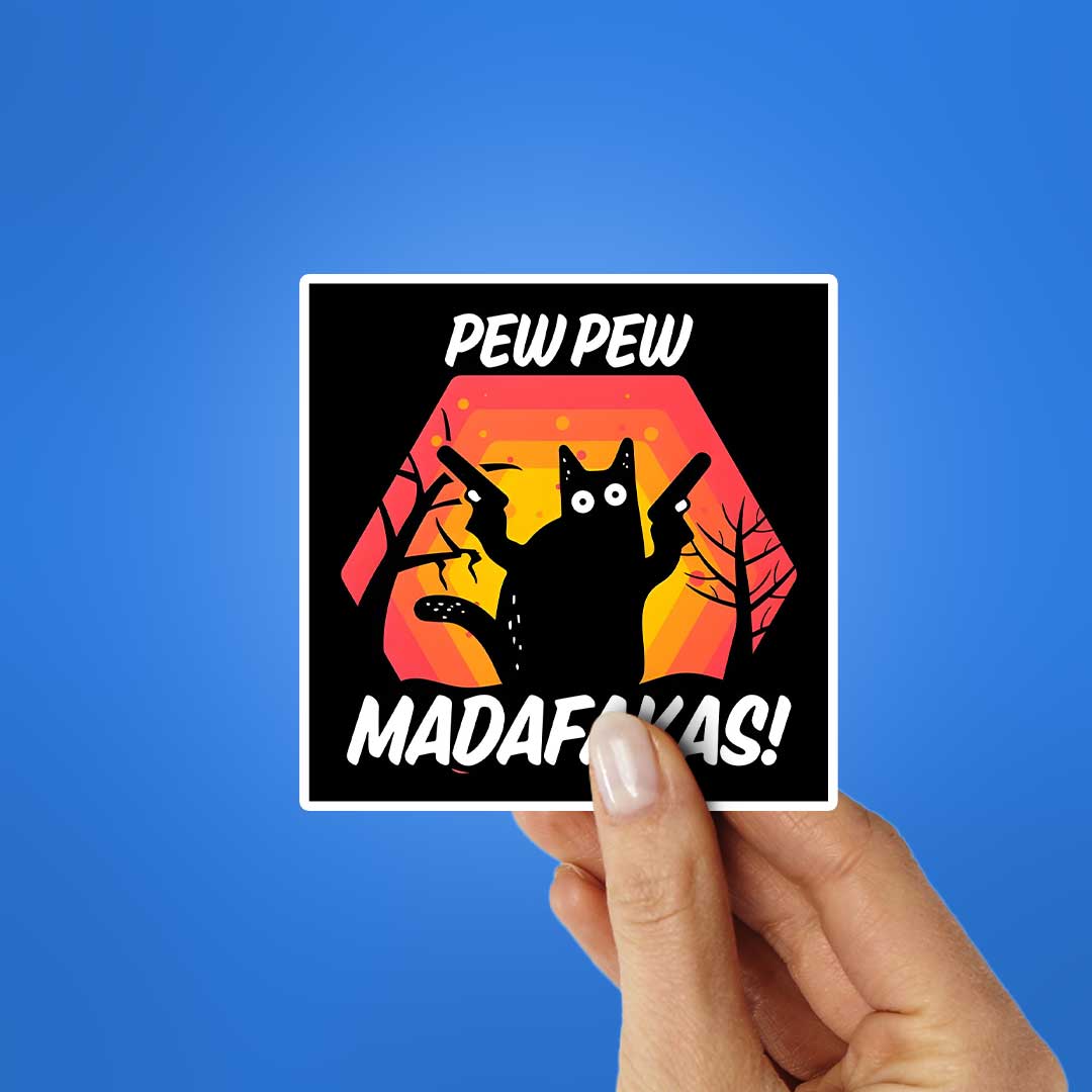 Pew Pew Madafakas Sticker