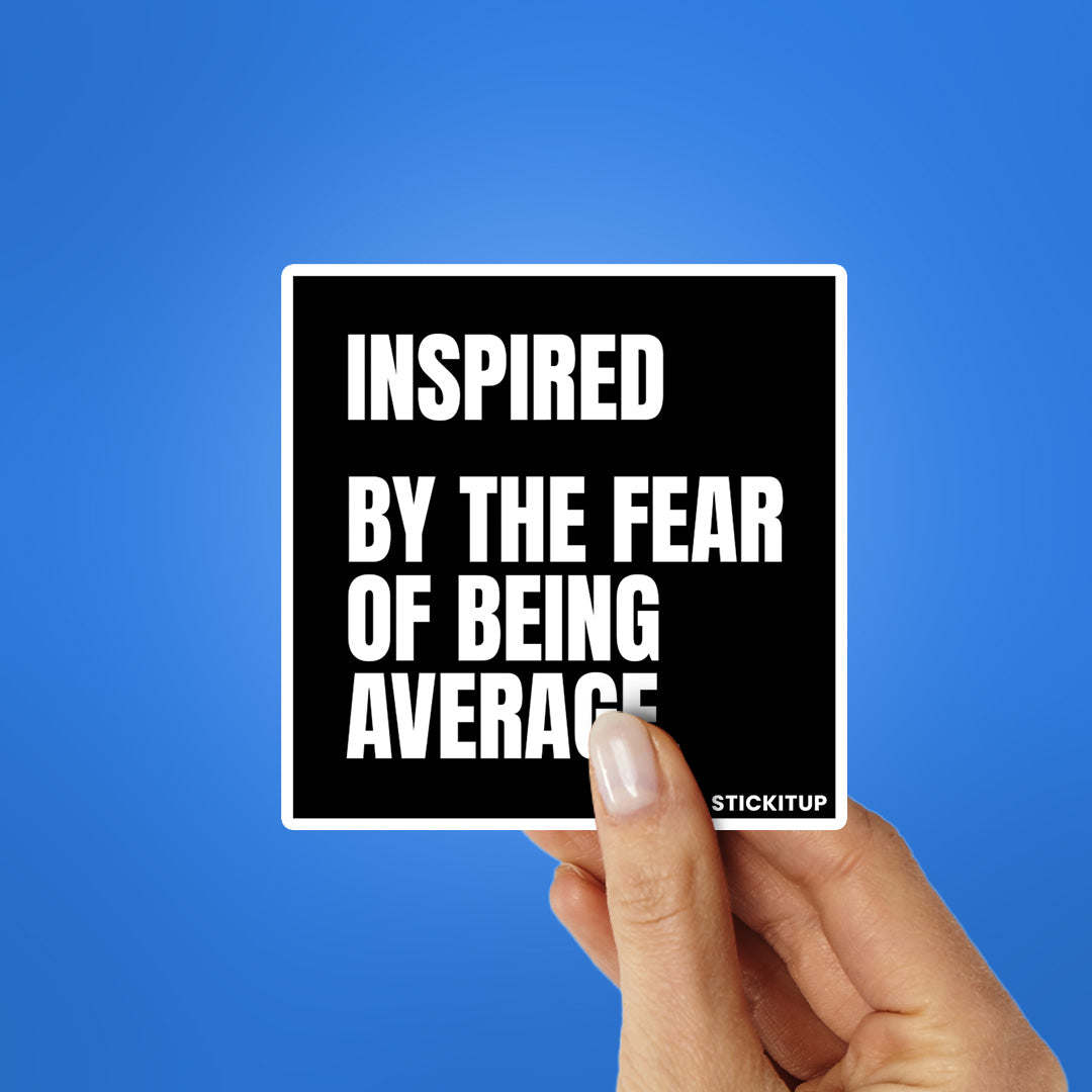 Inspired Sticker