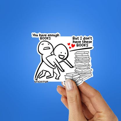 You Have Enough Books Sticker
