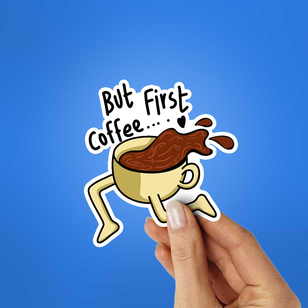 First Coffee Sticker