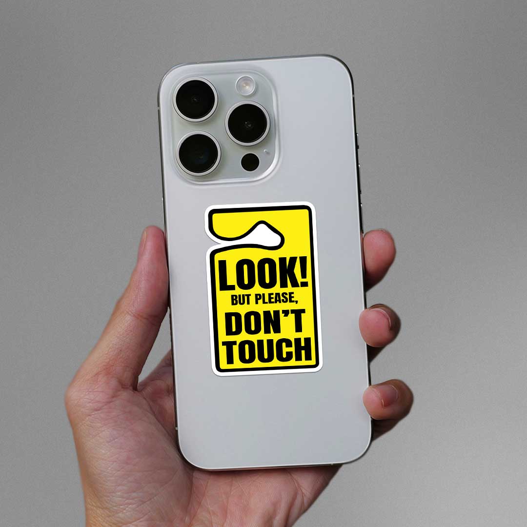 Look But Please Dont Touch Sticker