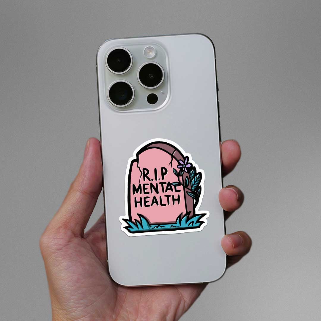 R.I.P Mental Health Sticker