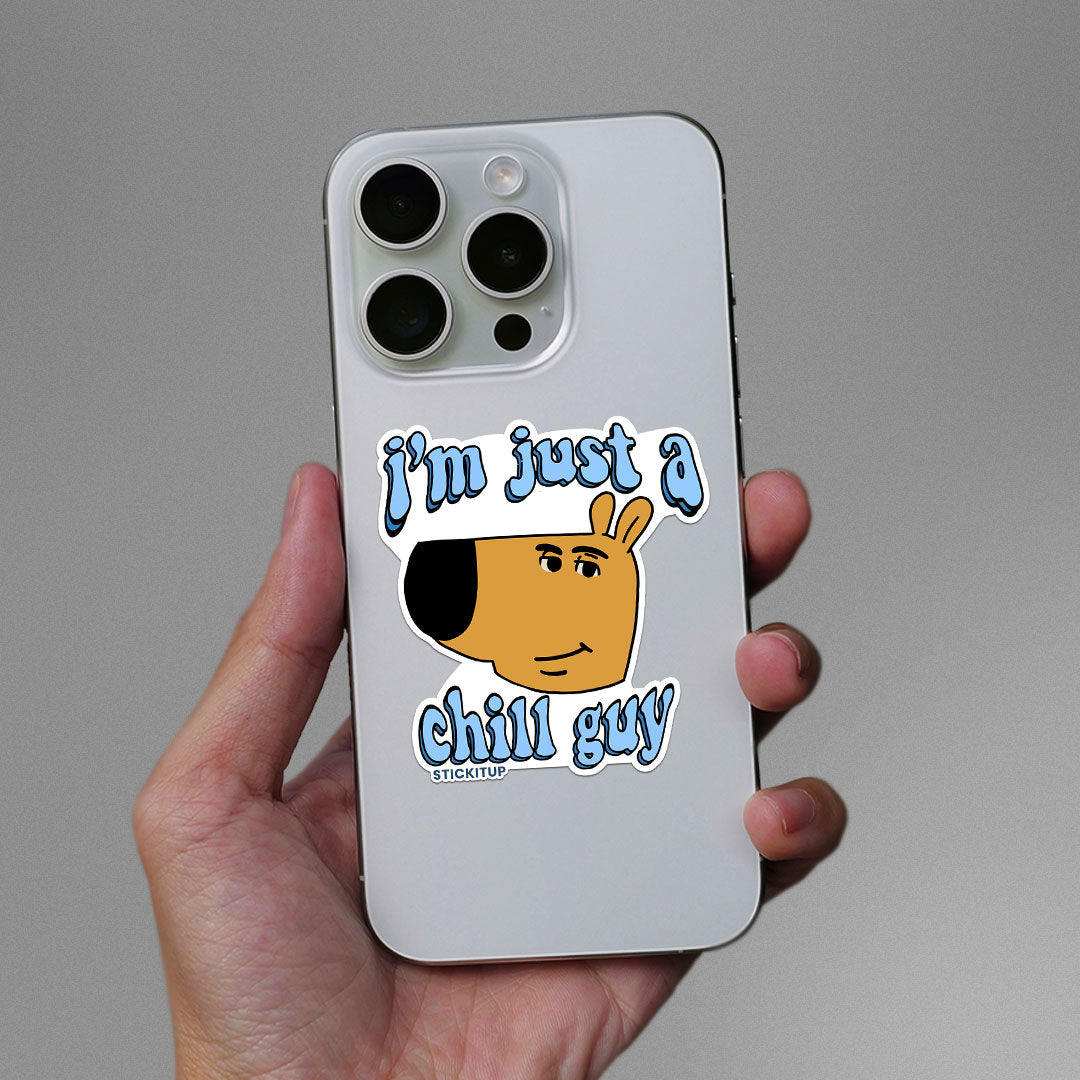 I'm Just A Chill Guy Sticker