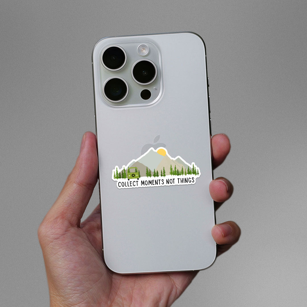 Collect Moments Not Things Sticker