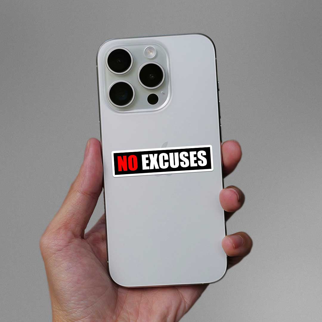 No Excuses Sticker