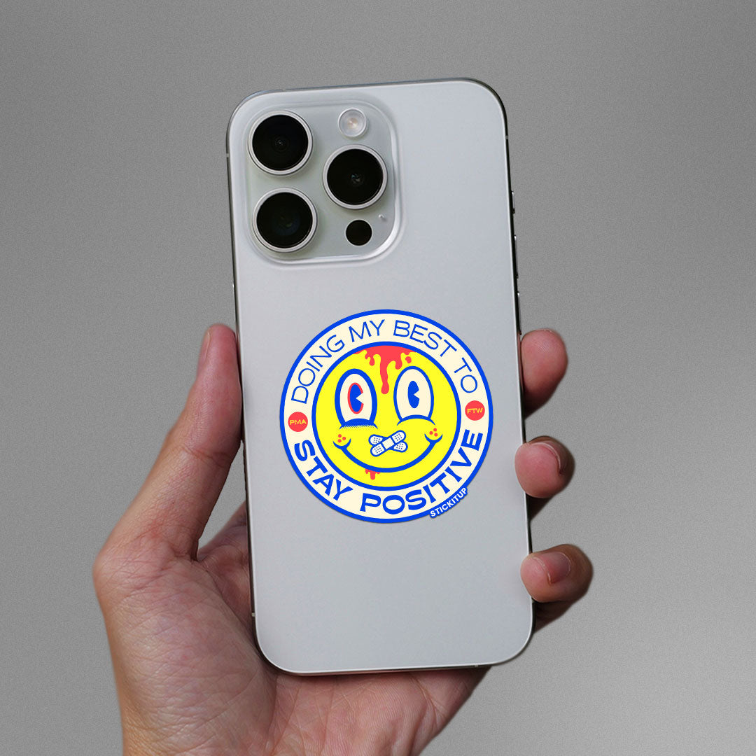 DOING MY BEST TO STAY POSITIVE Sticker| STICK IT UP