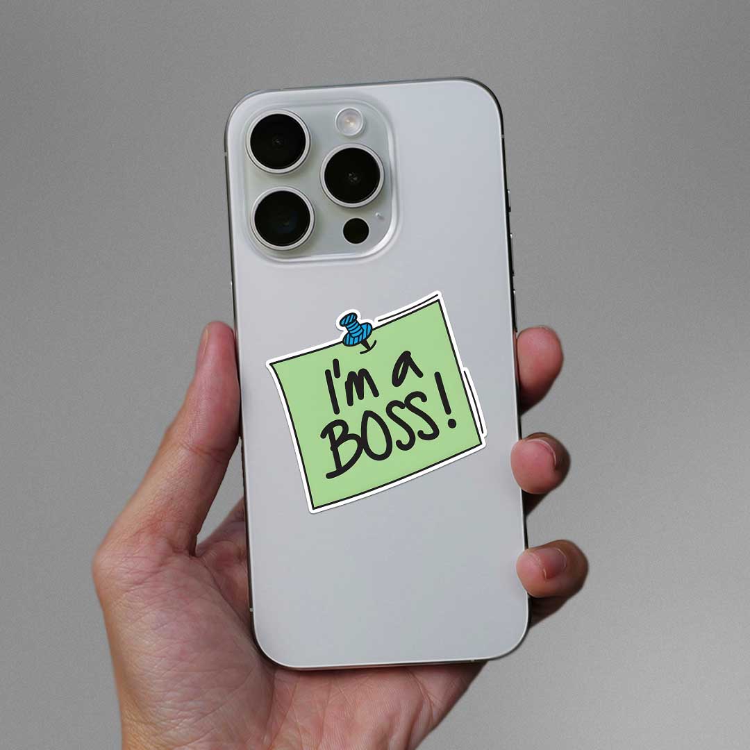 Im A Boss Sticker