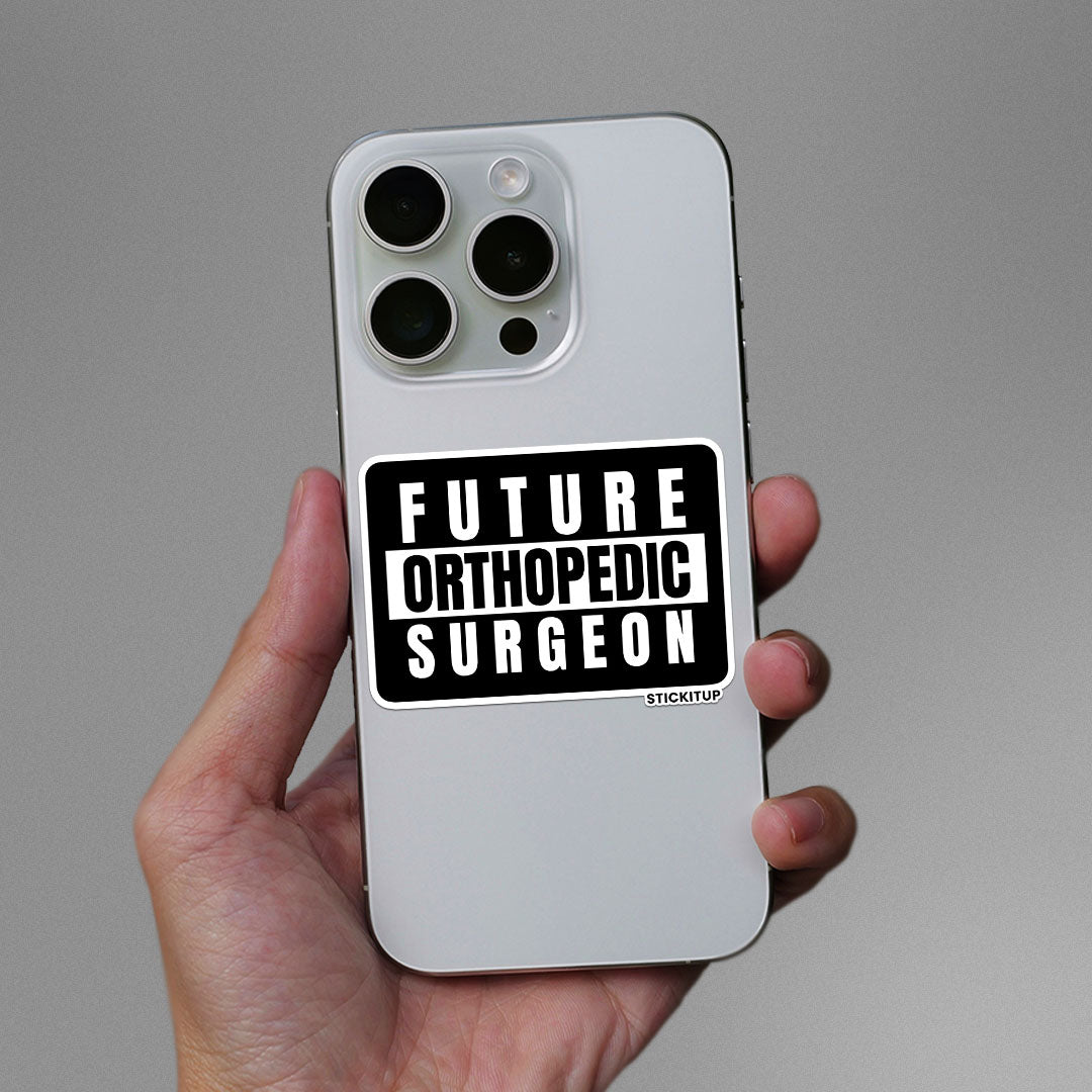 Future Orthopedic Surgeon Sticker