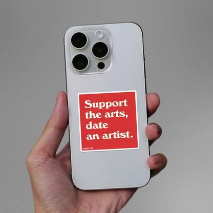 Support The Arts, Date An Artist Sticker
