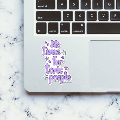 No Time For Toxic People Sticker
