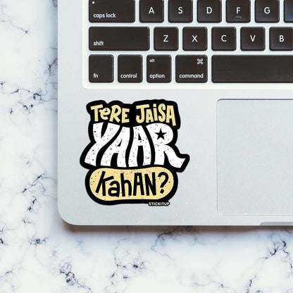 Tere Jaisa Yaar Kahan Sticker