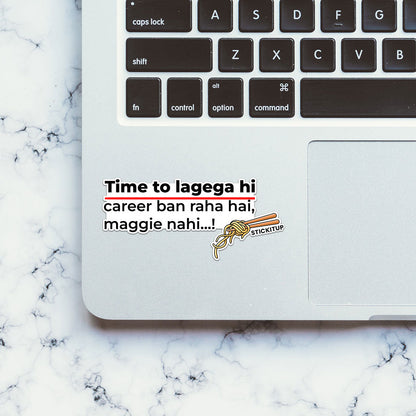 TIME TO LAGEGA HI Sticker| STICK IT UP