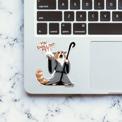 You Shall Not Pet Sticker