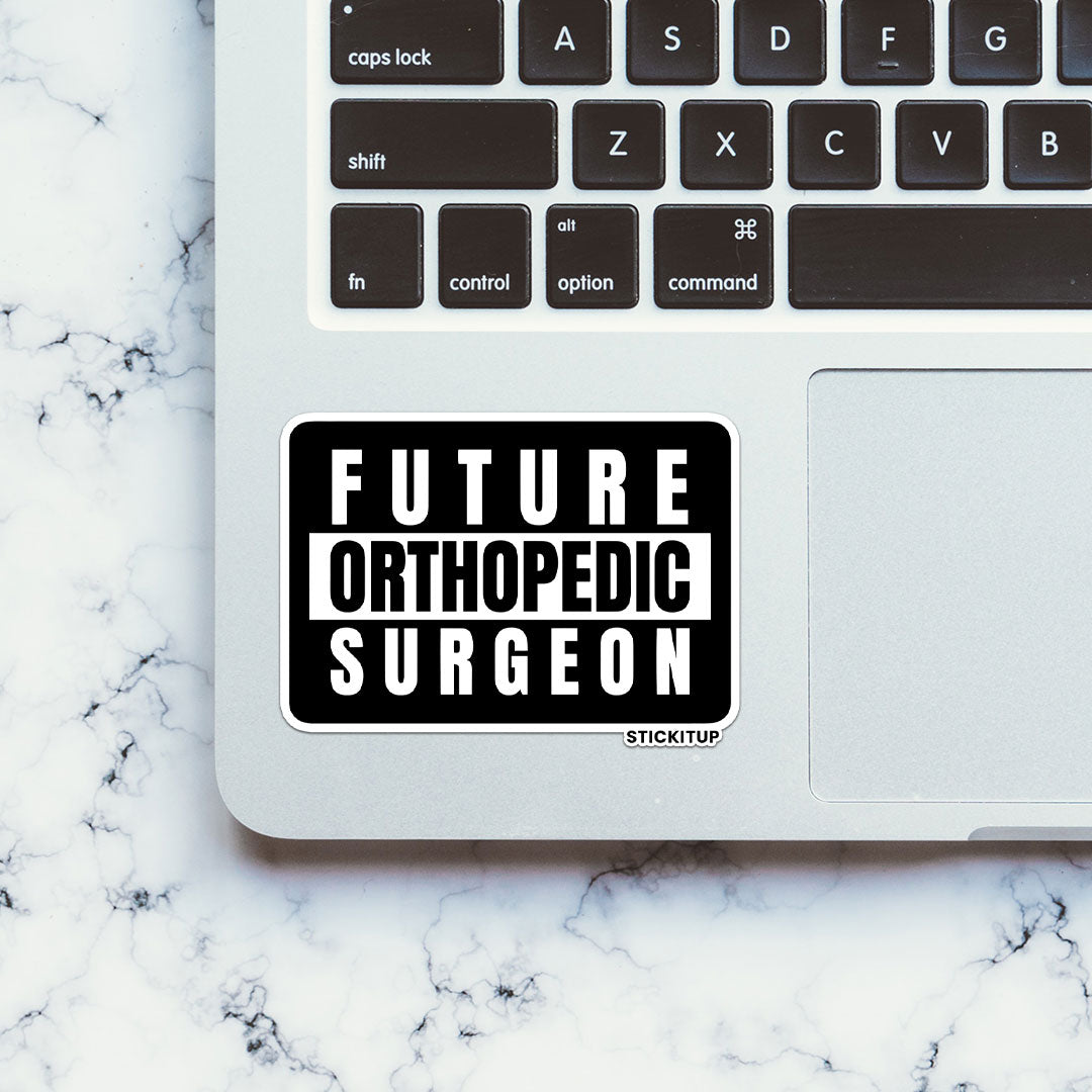 Future Orthopedic Surgeon Sticker
