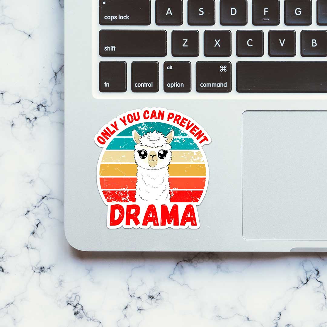 Only You Can Prevent Drama Sticker