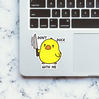 Dont Duck With Me Sticker