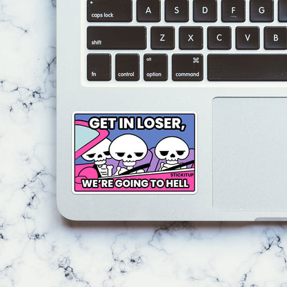 We're Going To Hell Sticker