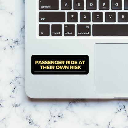 Ride At Your Own Risk  Sticker