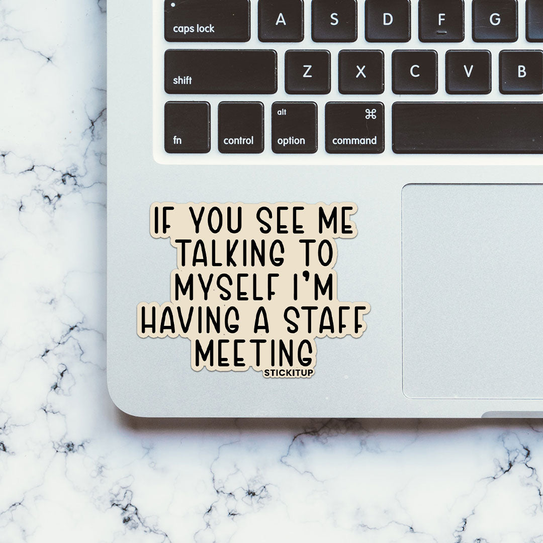 If You See Me Talking Sticker