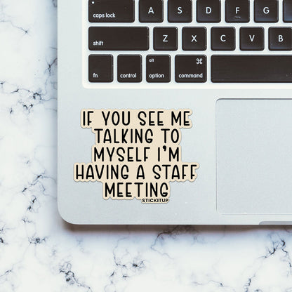 If You See Me Talking Sticker