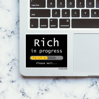 RICH IN PROGRESS Sticker| STICK IT UP