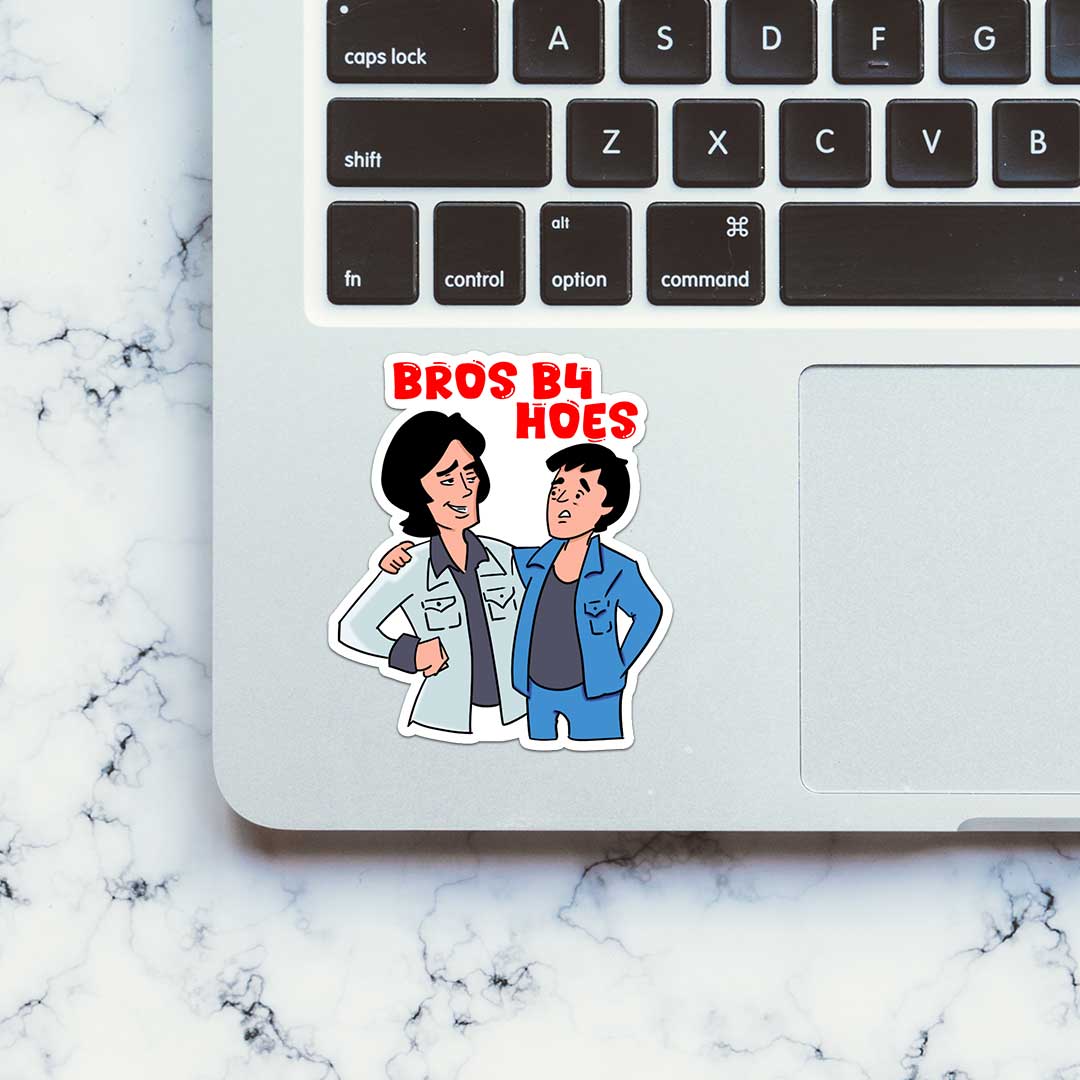 Bros B4 Hoes Sticker