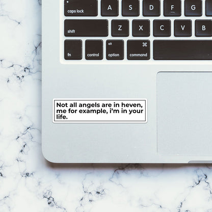 Not All Angels Are In Heaven Sticker