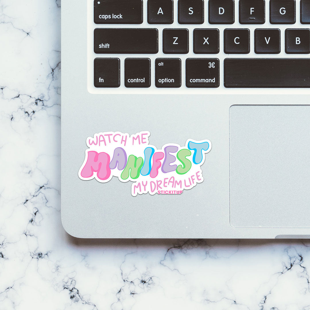 Watch Me Manifest My Dream Life Sticker