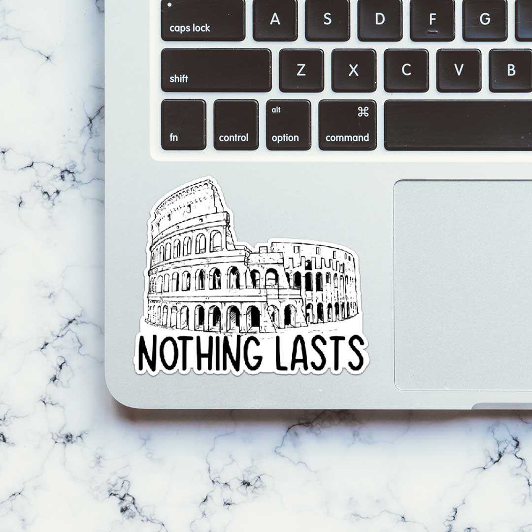 Nothing Lasta Sticker