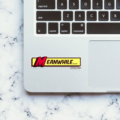 Meanwhile Sticker