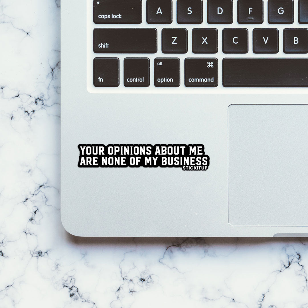 Your Opinions About Me Sticker