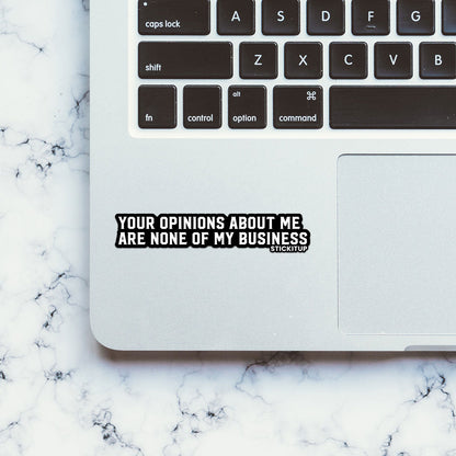 Your Opinions About Me Sticker