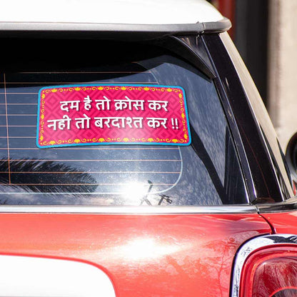 Dum hai to cross kar nhi to bardaas kar Reflective Sticker | STICK IT UP