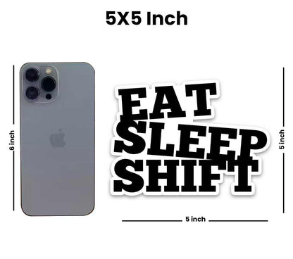 Eat sleep shift Reflective Sticker | STICK IT UP