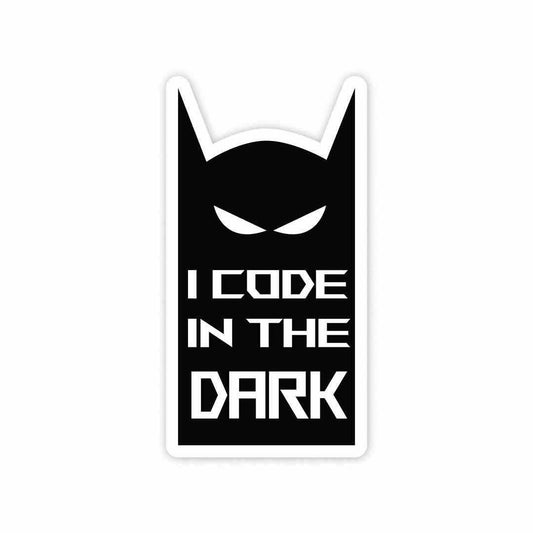 I code in the dark Sticker | STICK IT UP