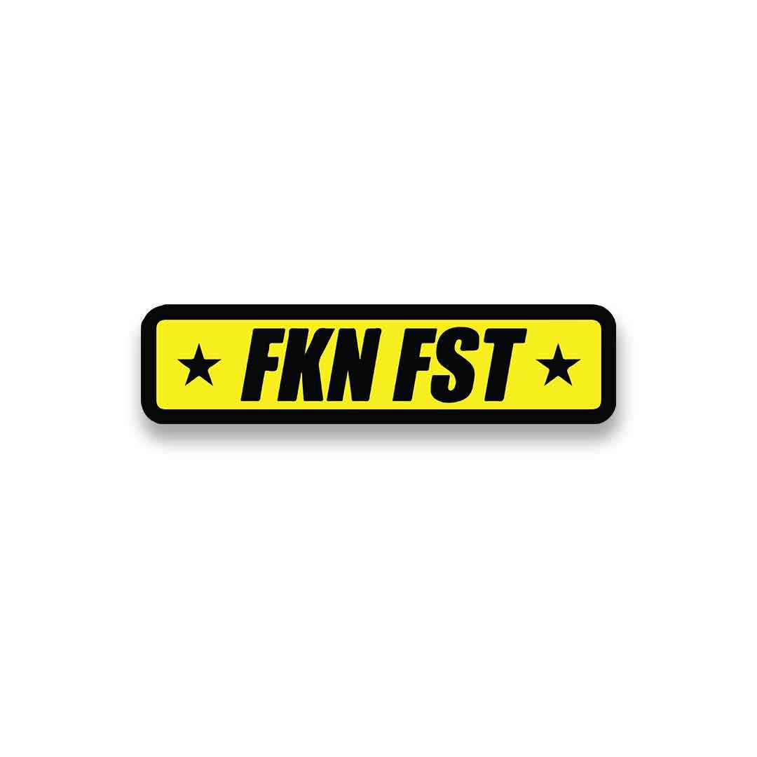 FKN FST Sticker | STICK IT UP