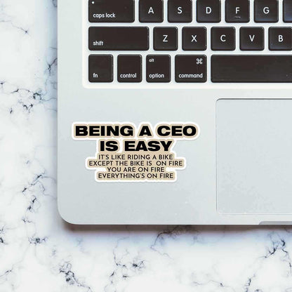 Being a CEO is easy sticker | STICK IT UP