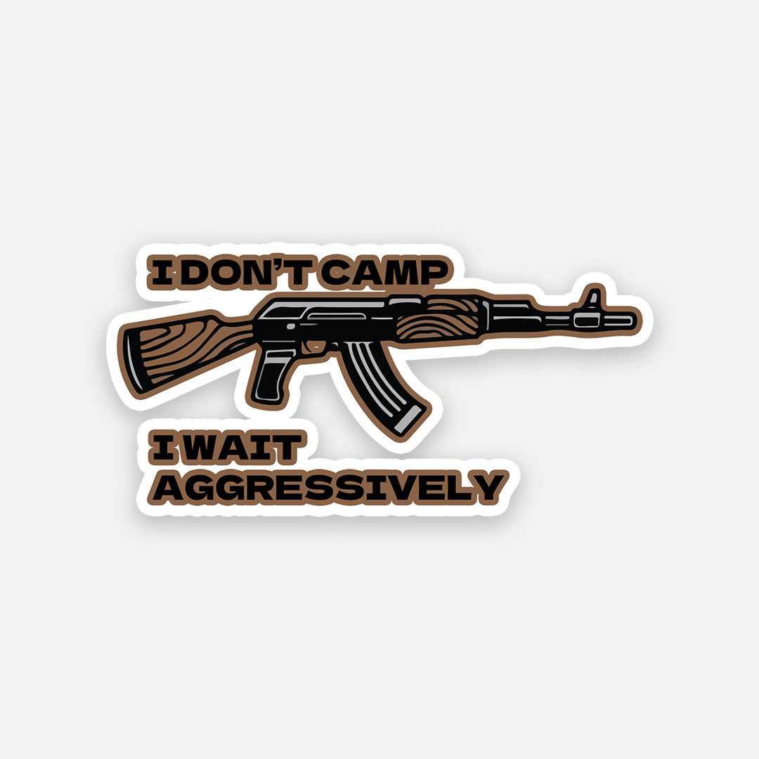 I don't camp sticker | STICK IT UP