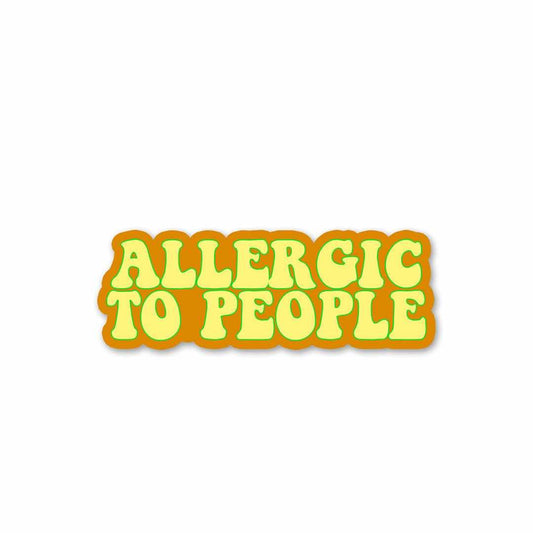 Allergic to people Sticker | STICK IT UP