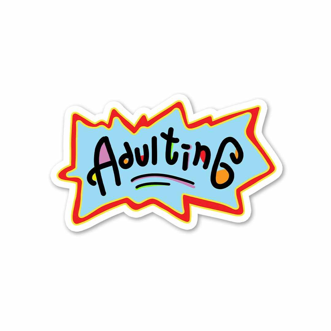 Adulting Sticker | STICK IT UP