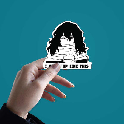 I woke up like this Sticker | STICK IT UP