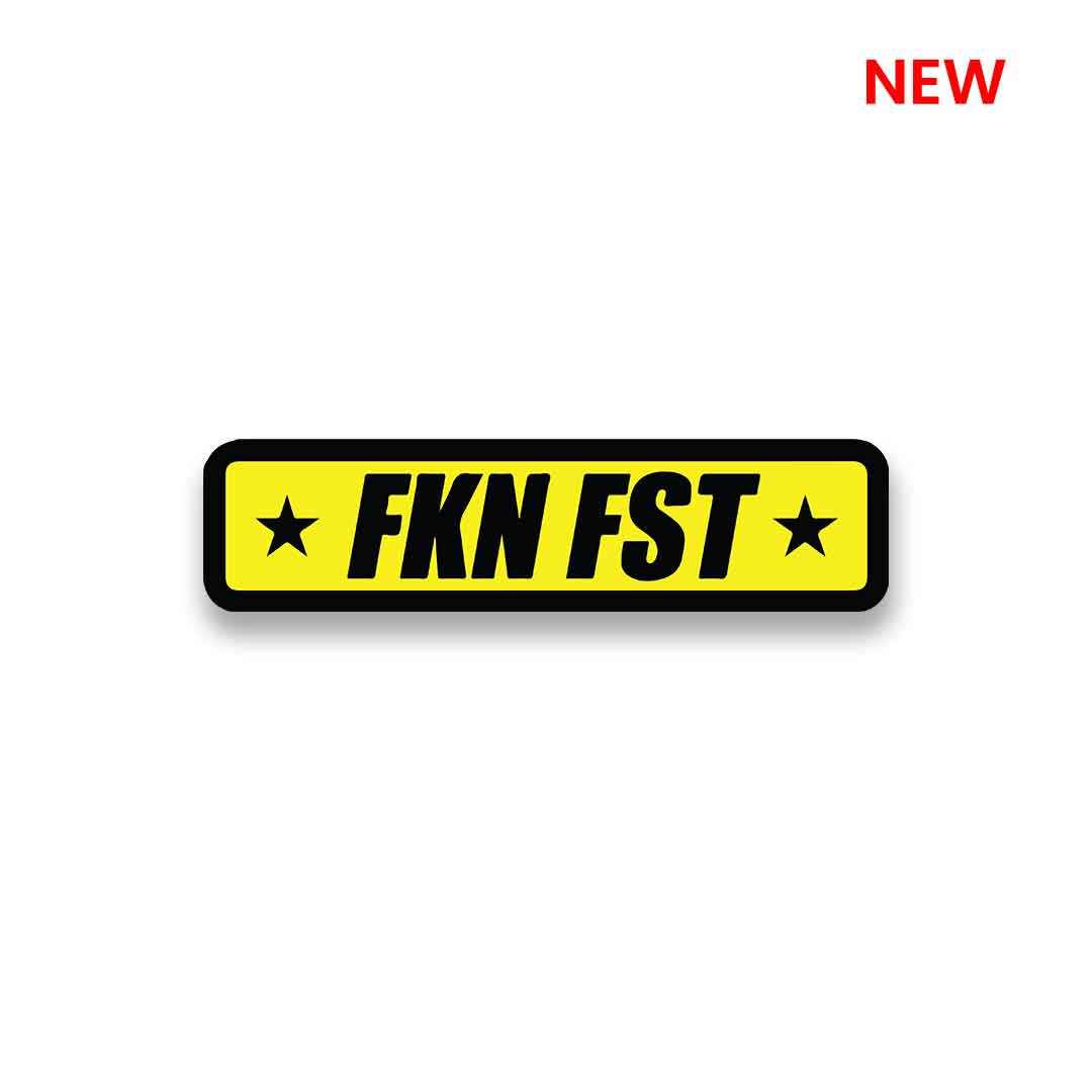 FKN FST Sticker | STICK IT UP