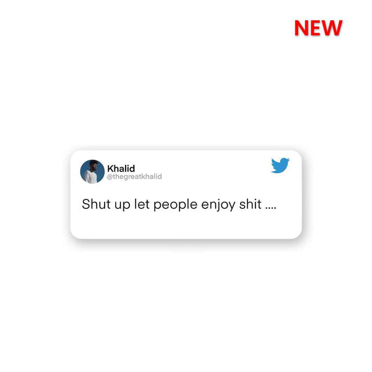 Let People Enjoy Shit Sticker | STICK IT UP