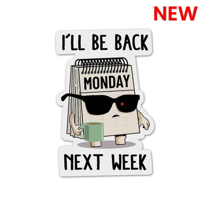 I'll Be Back Sticker | STICK IT UP