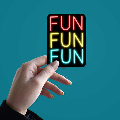 Neon Fun fun fun Sticker | STICK IT UP