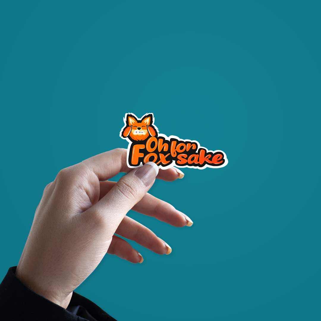 For Fox Sake Sticker | STICK IT UP