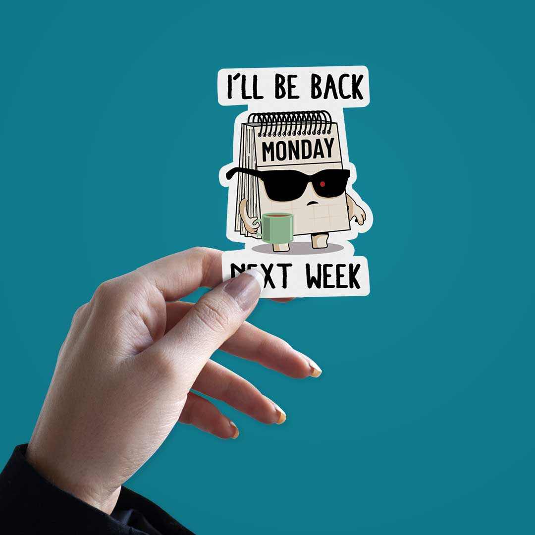 I'll Be Back Sticker | STICK IT UP