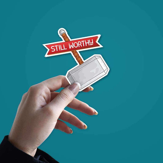 Still Worthy Sticker | STICK IT UP