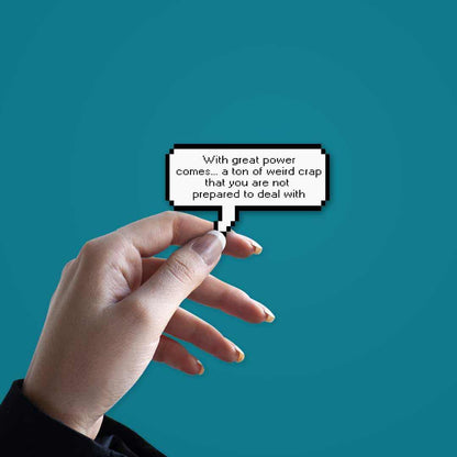 With great power comes great responsibility? Sticker | STICK IT UP