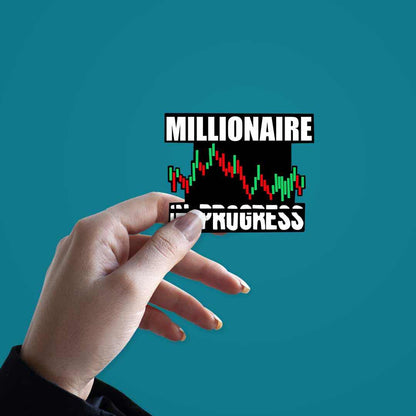 Millionaire in Progress Sticker | STICK IT UP